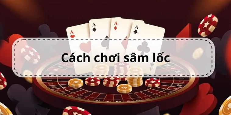 Hướng Dẫn Chơi Sâm Lốc Tại Nhà Cái Gem88 Một Cách Hiệu Quả